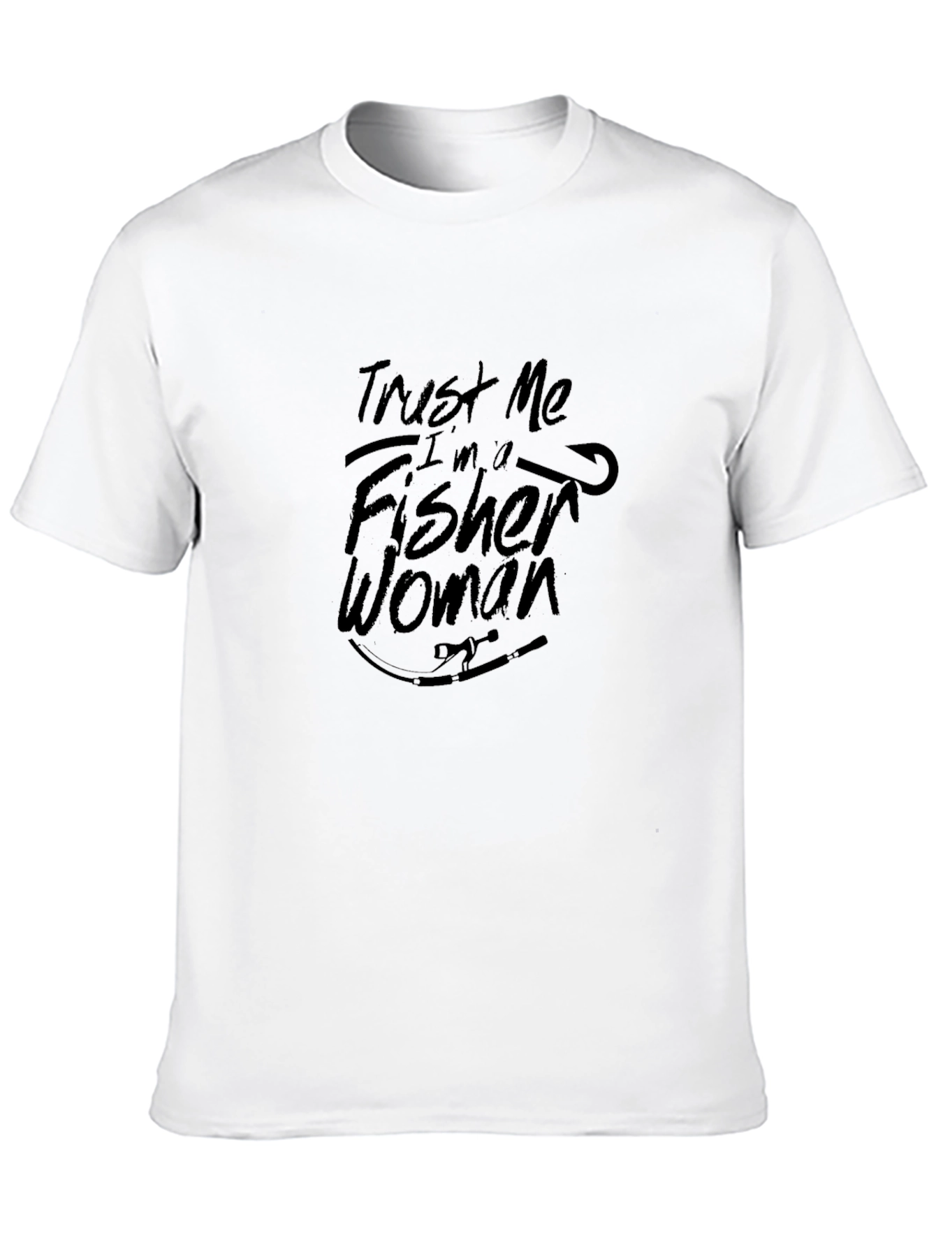 Trust Me Im a Fisher Woman Black T-Shirt