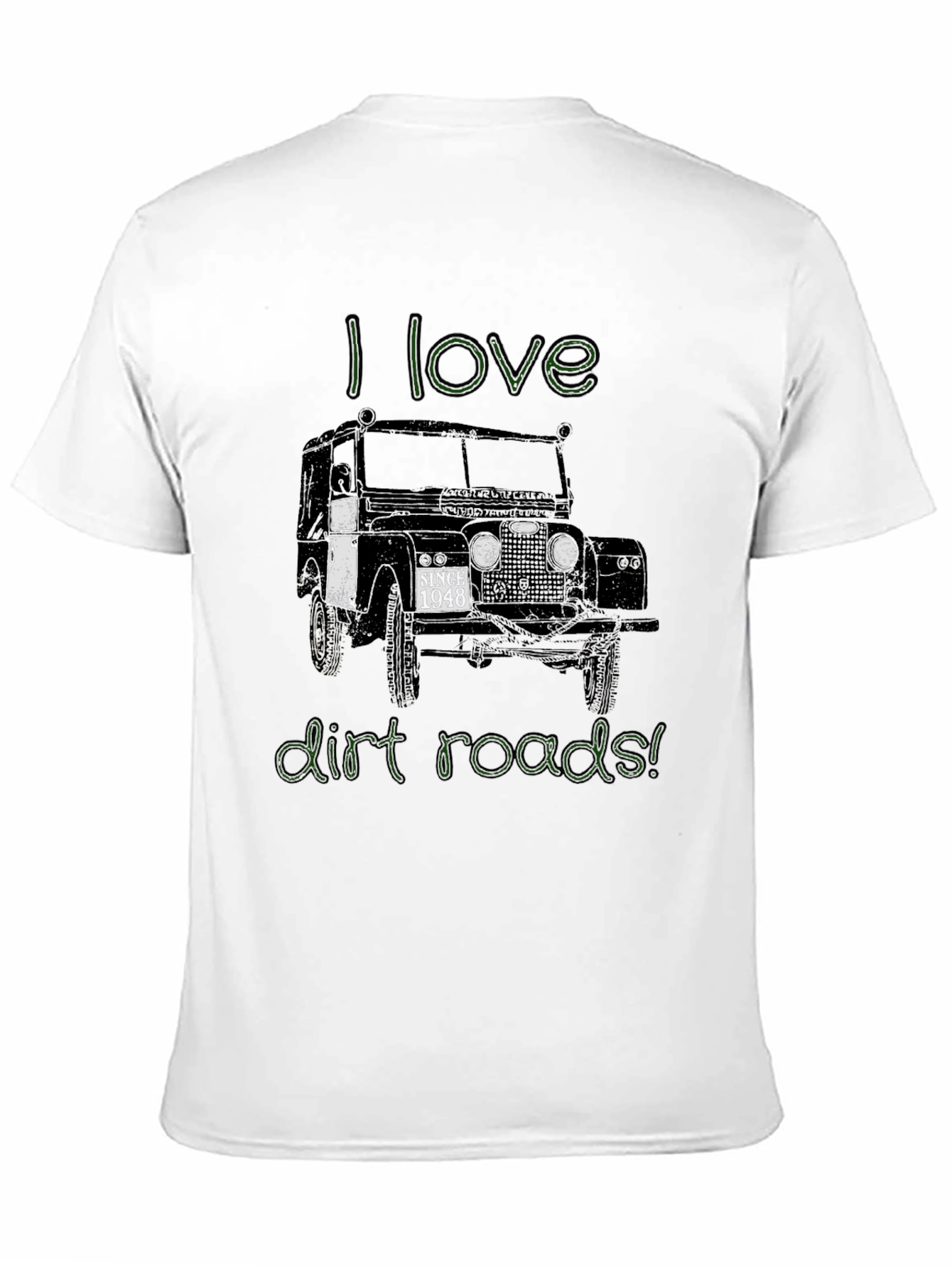 I Love Dirt Roads T-Shirt - Classic Car Design