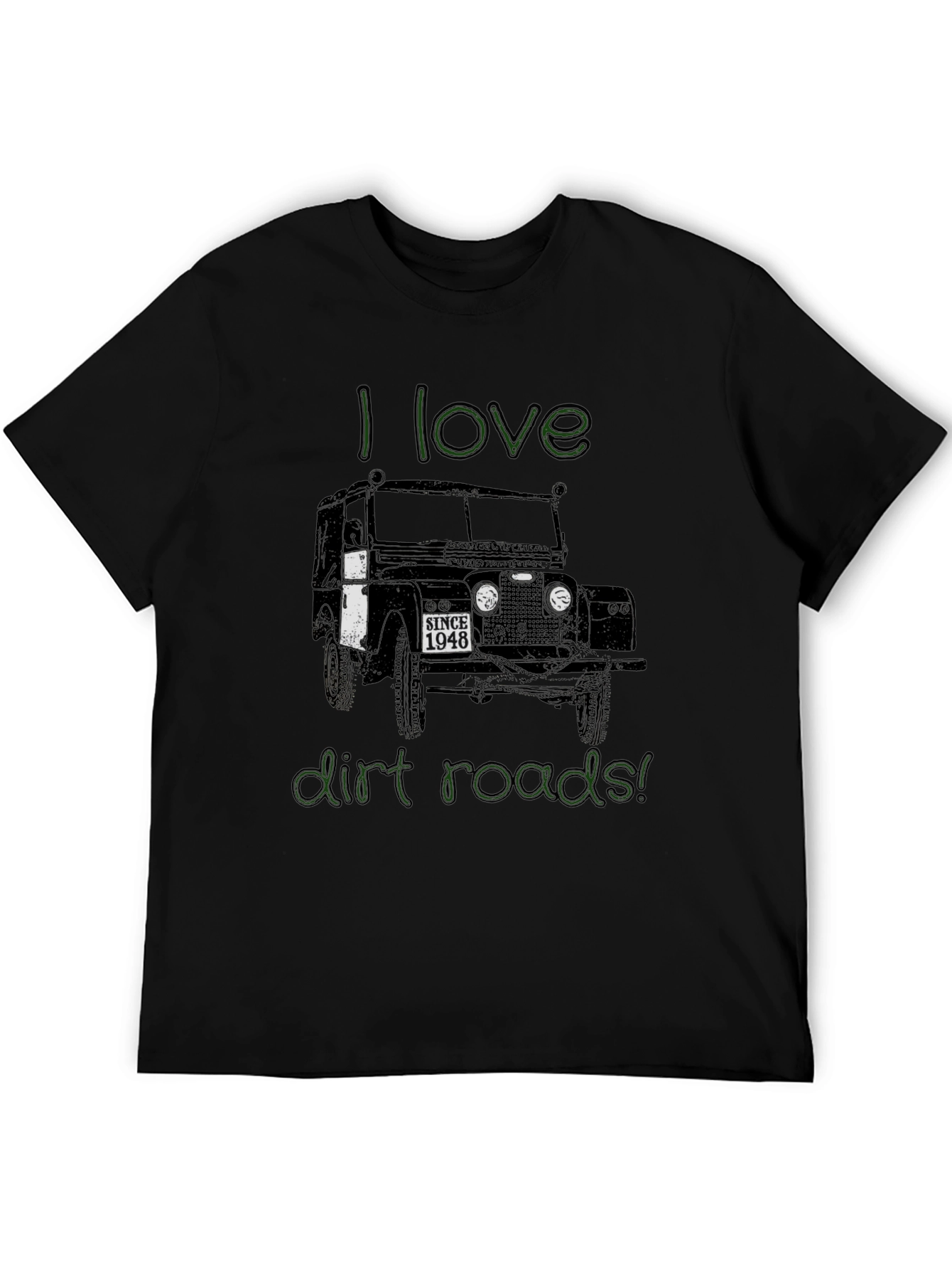 I Love Dirt Roads T-Shirt - Classic Car Design