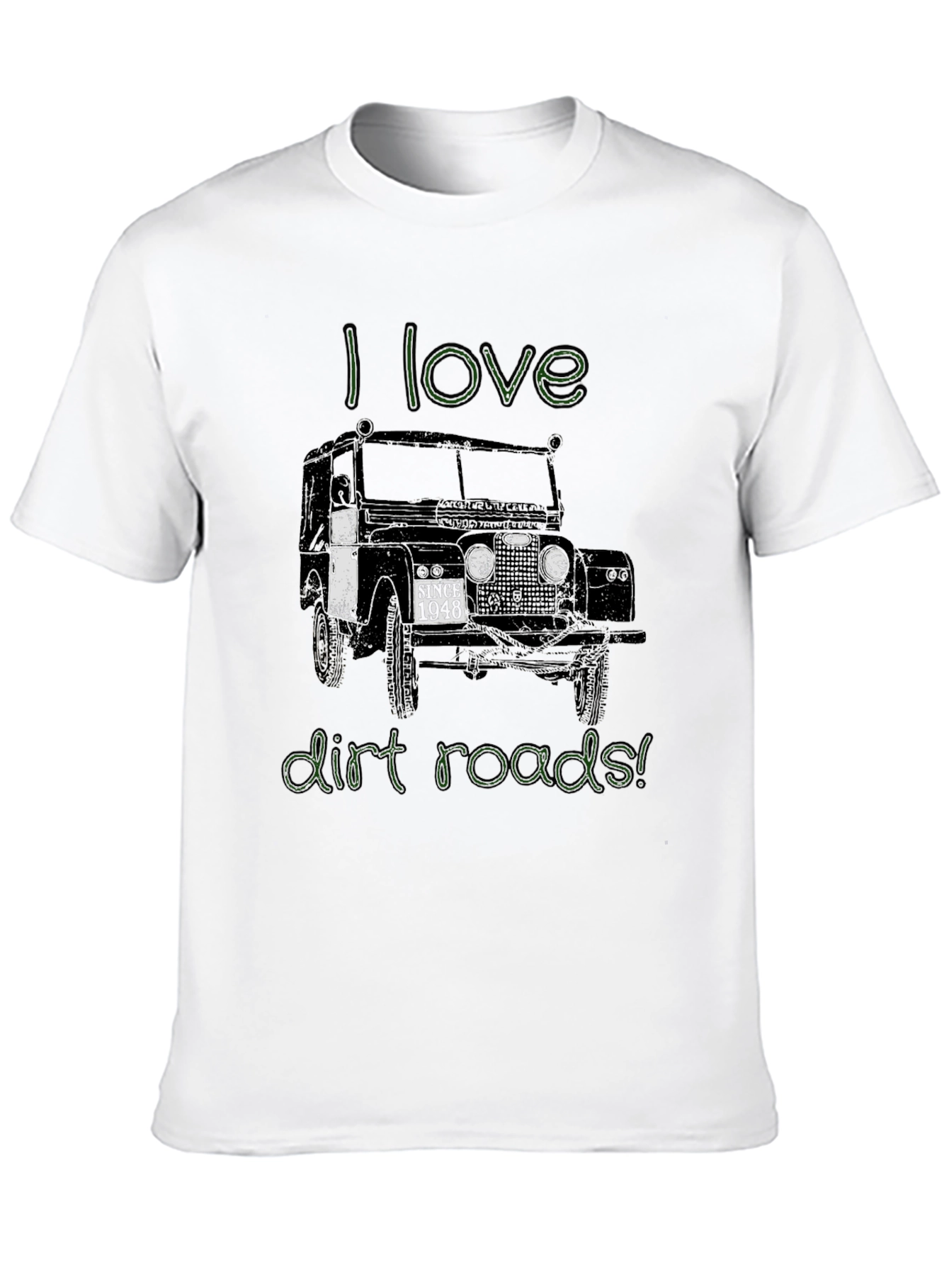 I Love Dirt Roads T-Shirt - Classic Car Design
