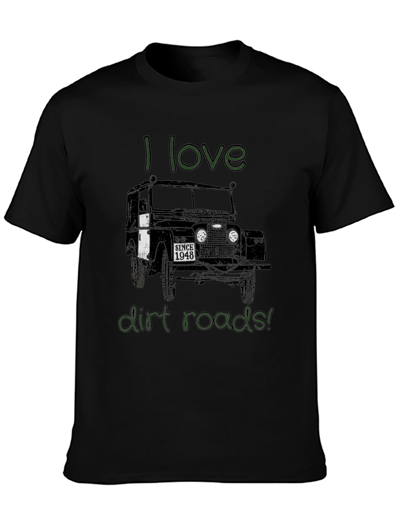 I Love Dirt Roads T-Shirt - Classic Car Design
