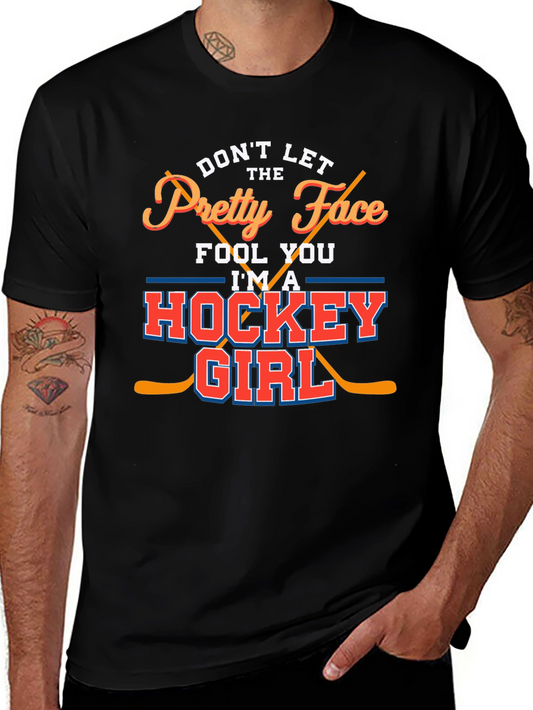 Dont Let the Pretty Face Fool You Hockey Girl T-Shirt