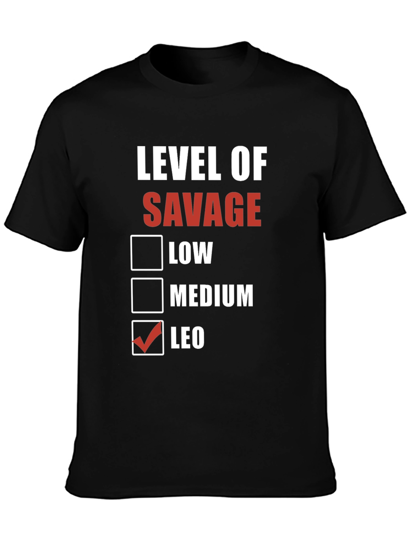 Level of Savage T-Shirt - Leo Edition