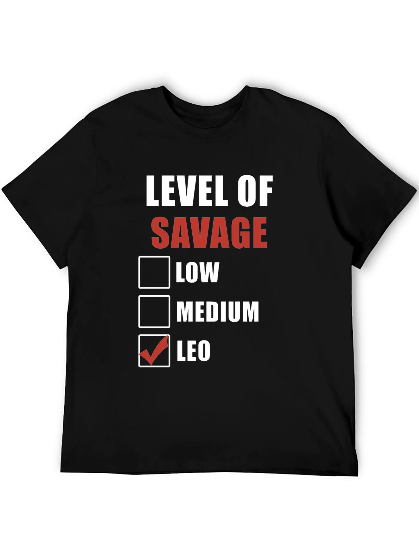 Level of Savage T-Shirt - Leo Edition