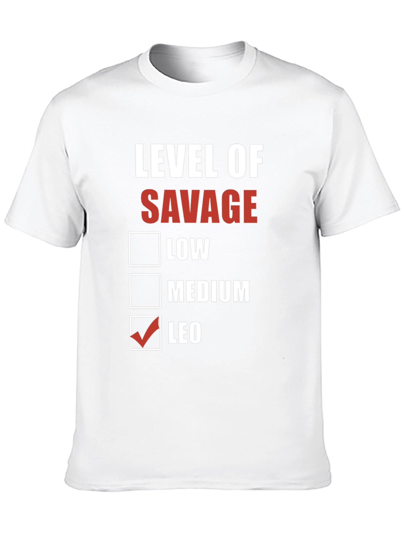 Level of Savage T-Shirt - Leo Edition