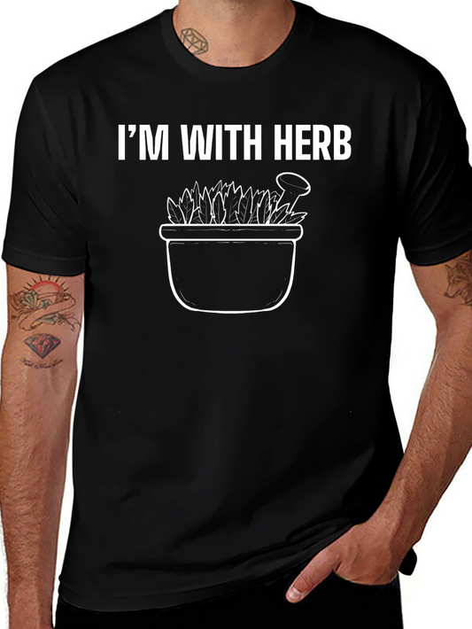 Im With Herb T-Shirt - Funny Herbalist Tee