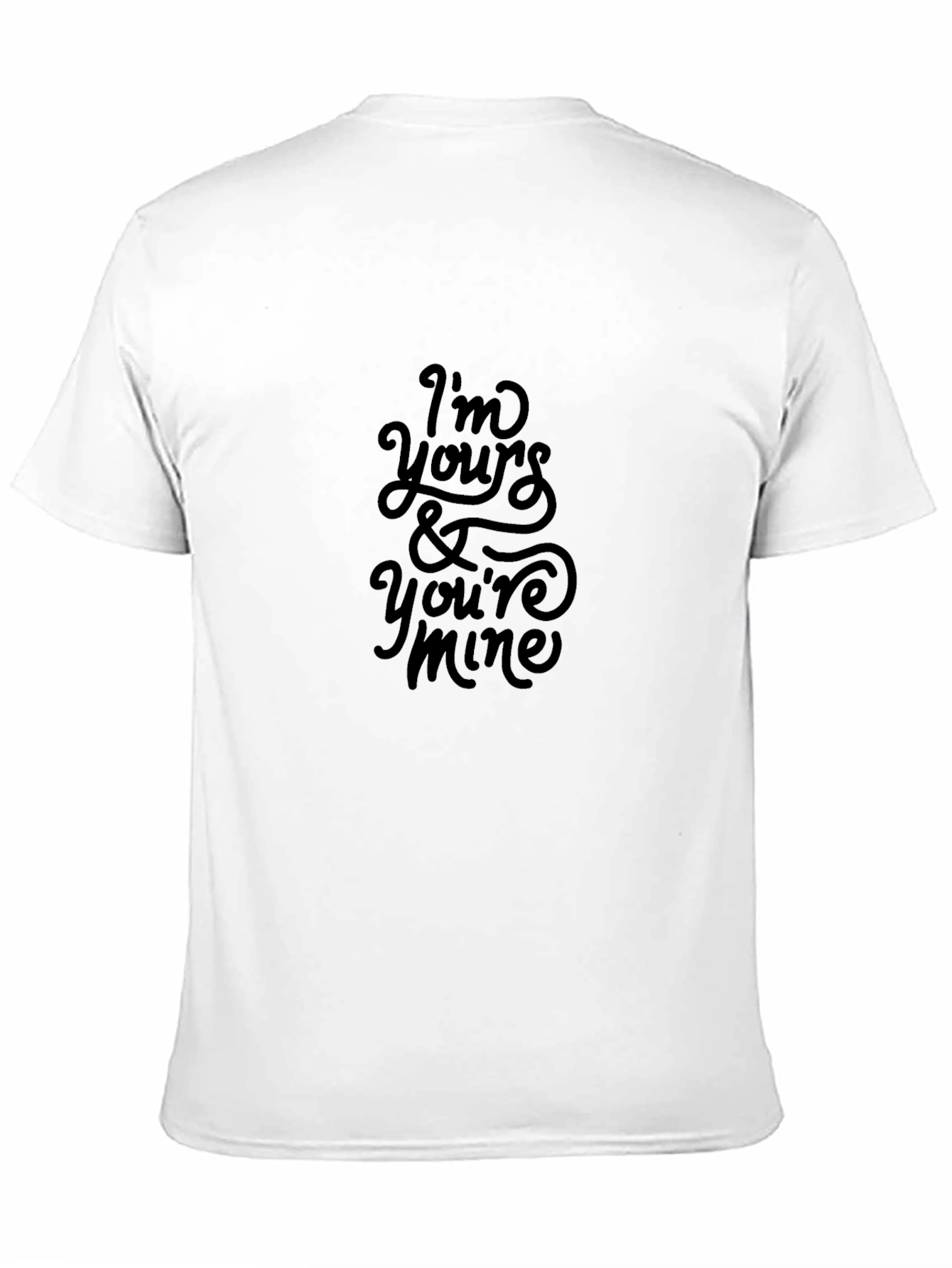 Im Yours & Youre Mine Black Tee