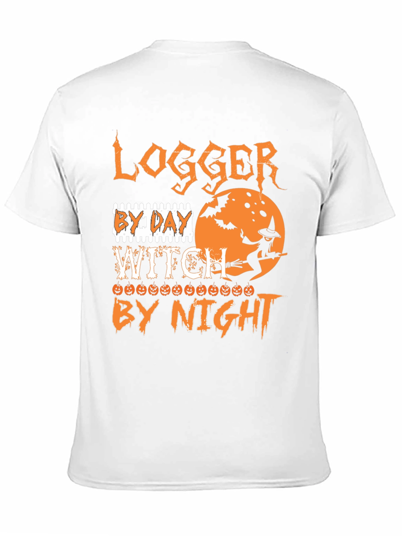 Logger By Day Witch By Night Halloween T-Shirt