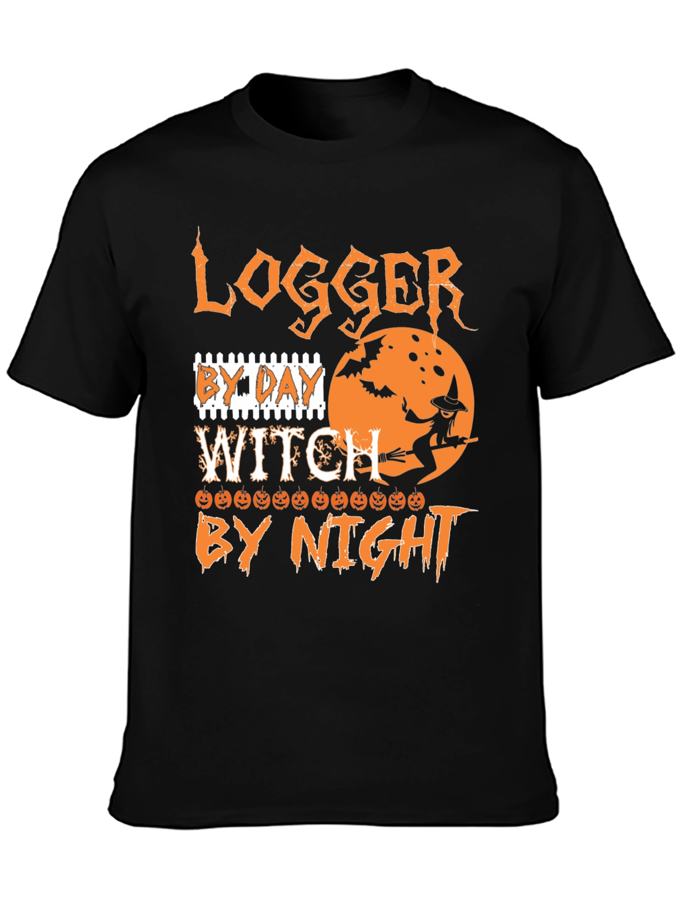 Logger By Day Witch By Night Halloween T-Shirt