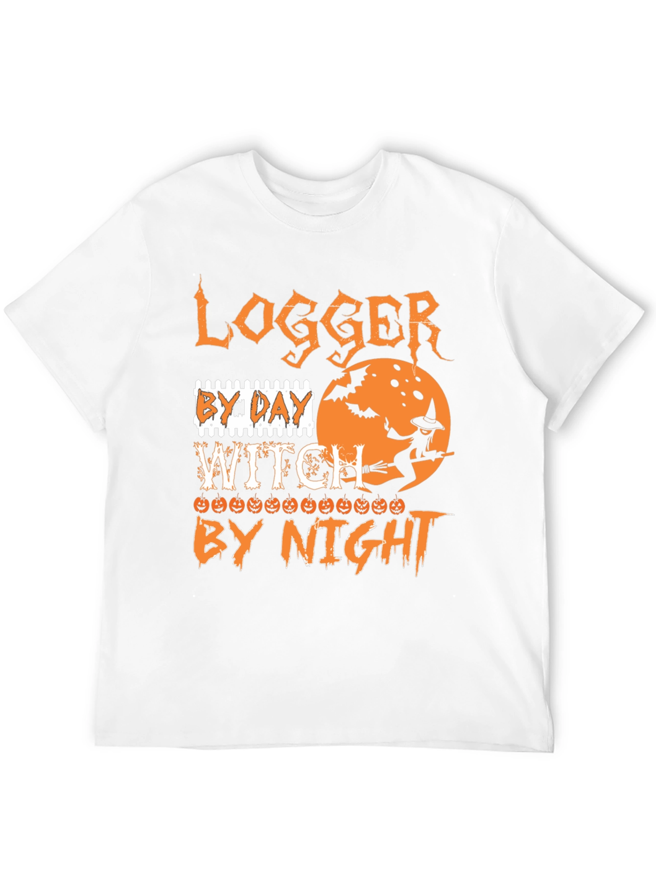 Logger By Day Witch By Night Halloween T-Shirt