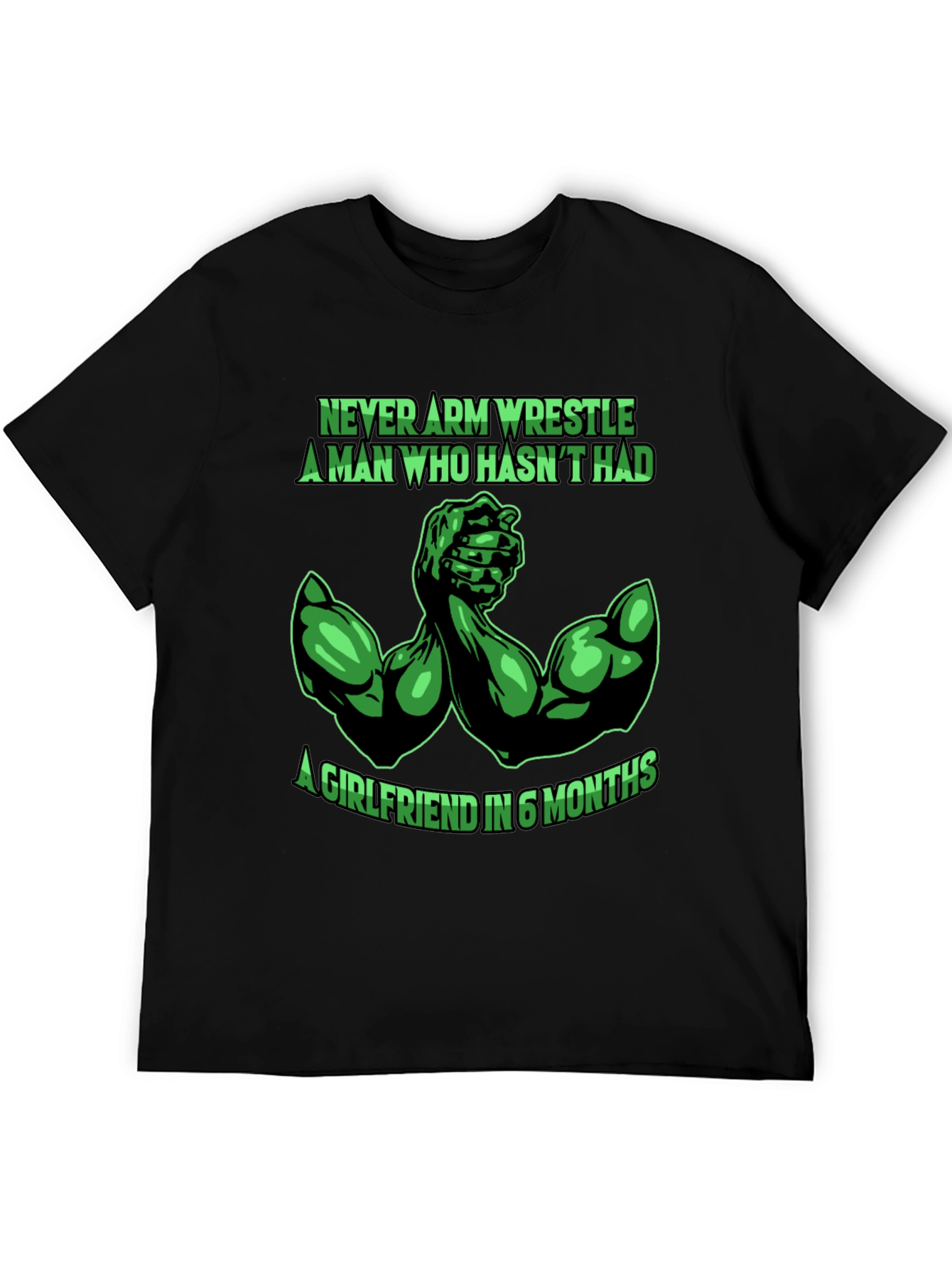 Never Arm Wrestle T-Shirt - Funny Gym Shirt