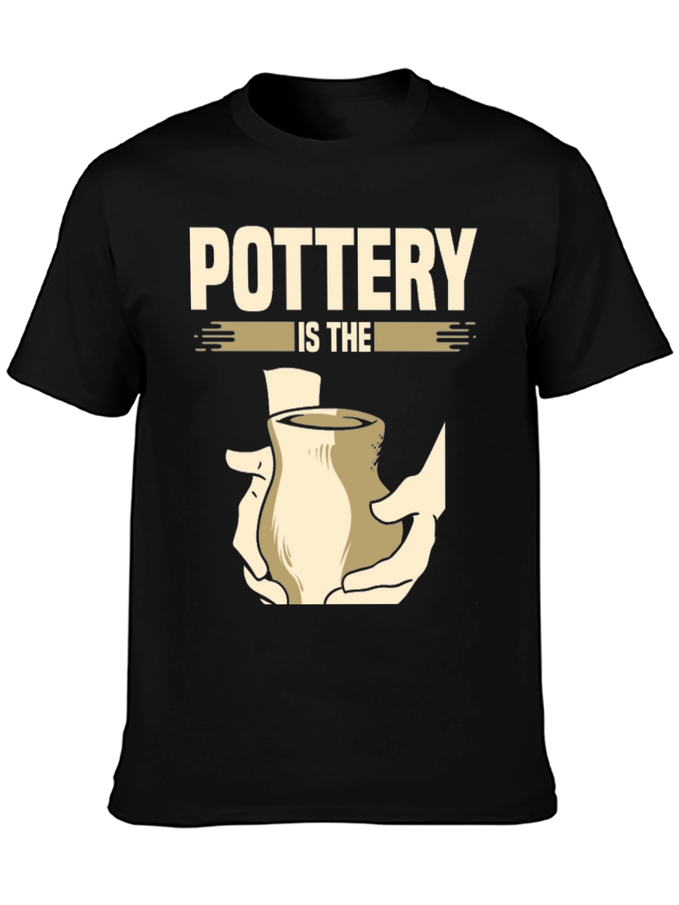 Pottery Is The Touch T-Shirt