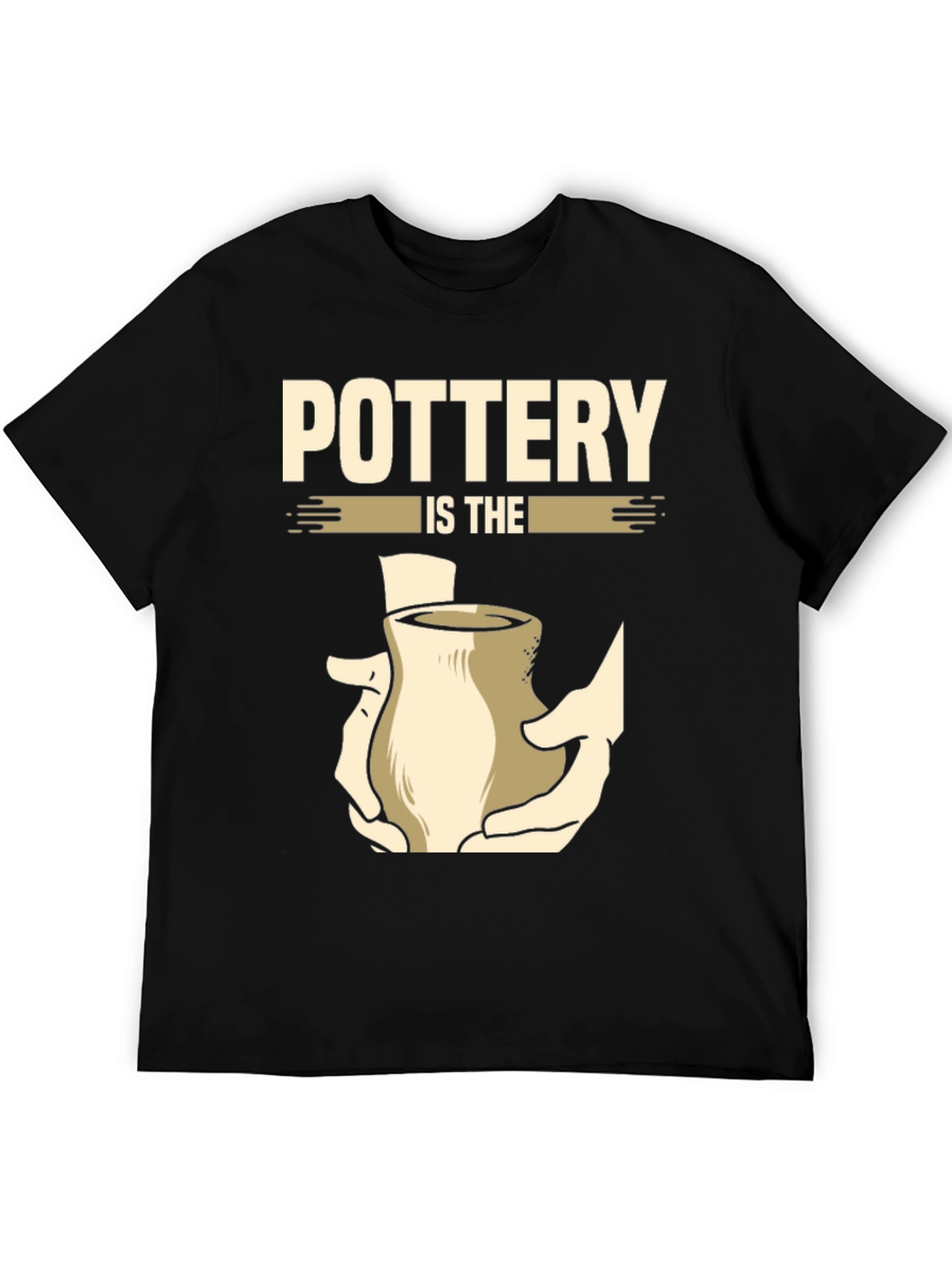 Pottery Is The Touch T-Shirt