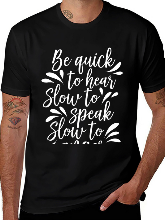 Be Quick to Hear T-Shirt
