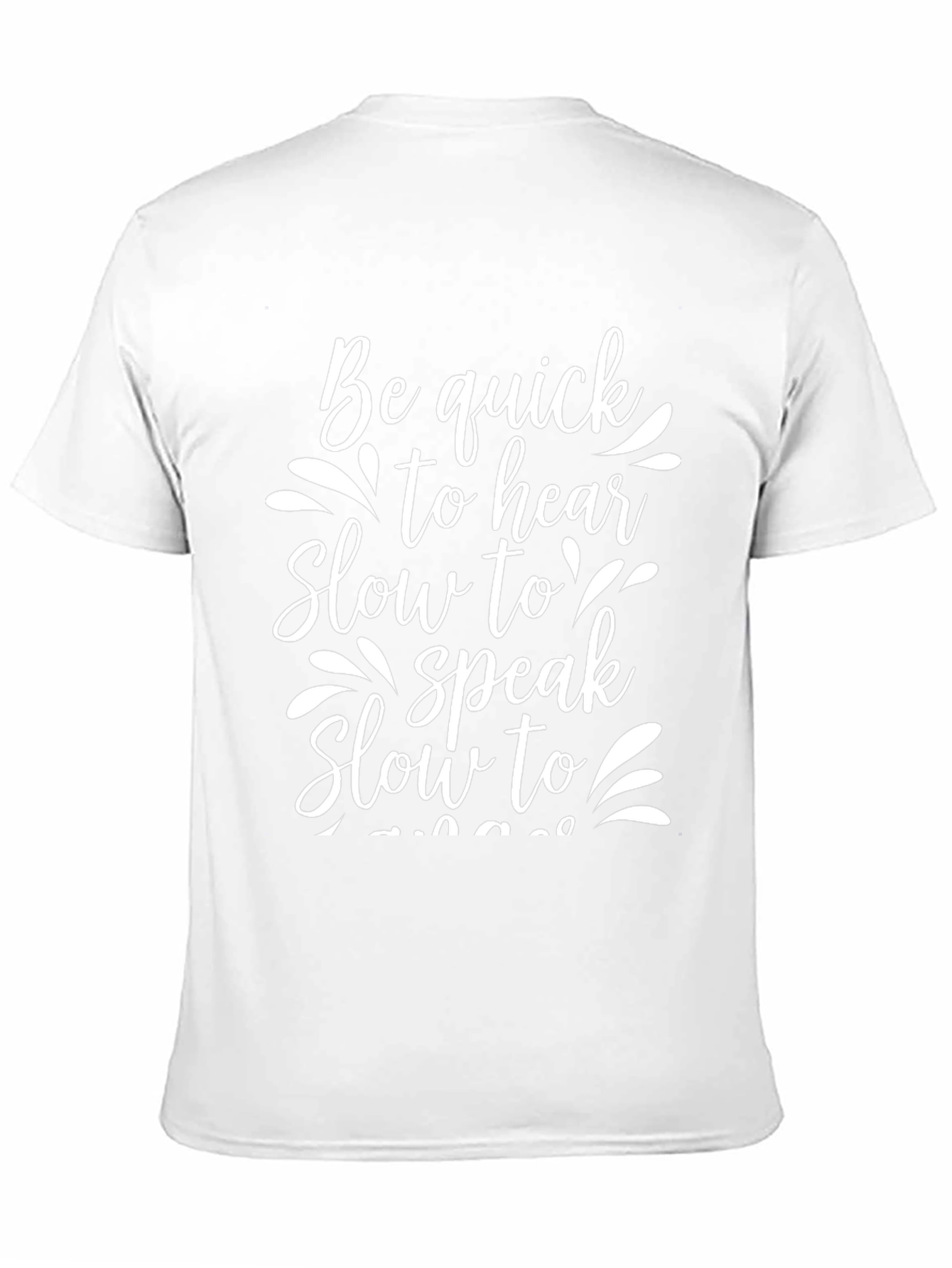 Be Quick to Hear T-Shirt