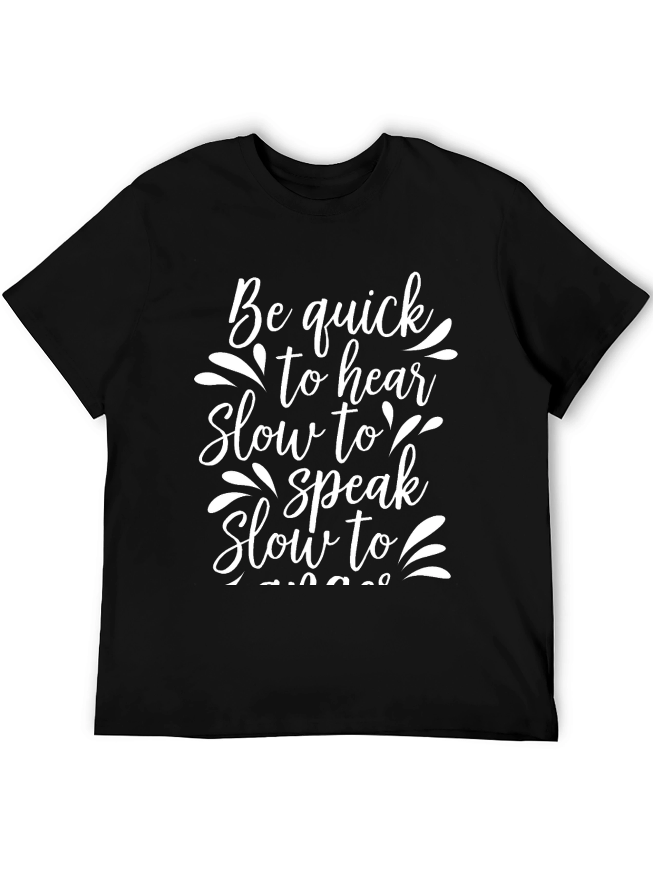 Be Quick to Hear T-Shirt