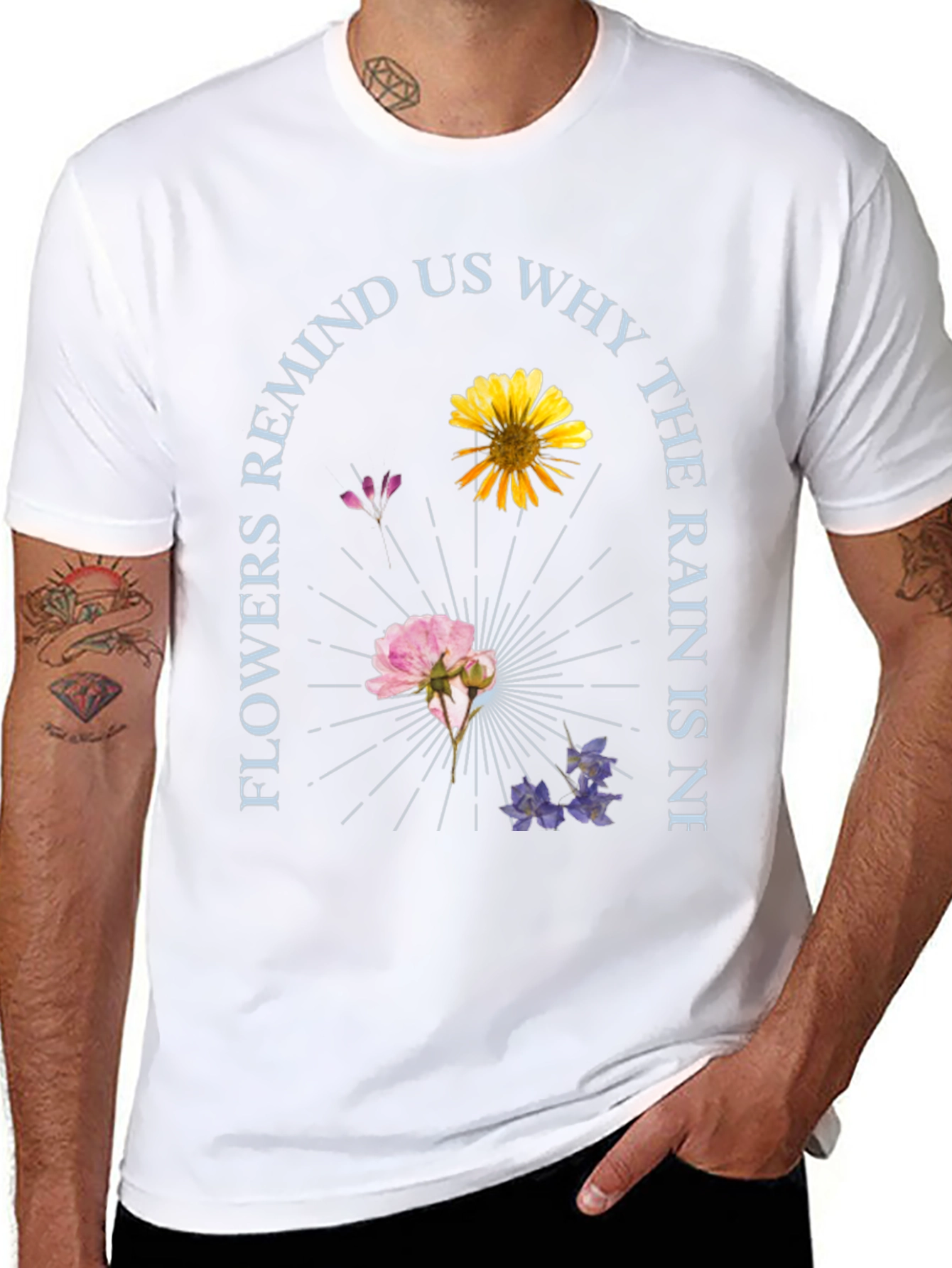 Floral Graphic T-Shirt - Flowers Remind Us Why