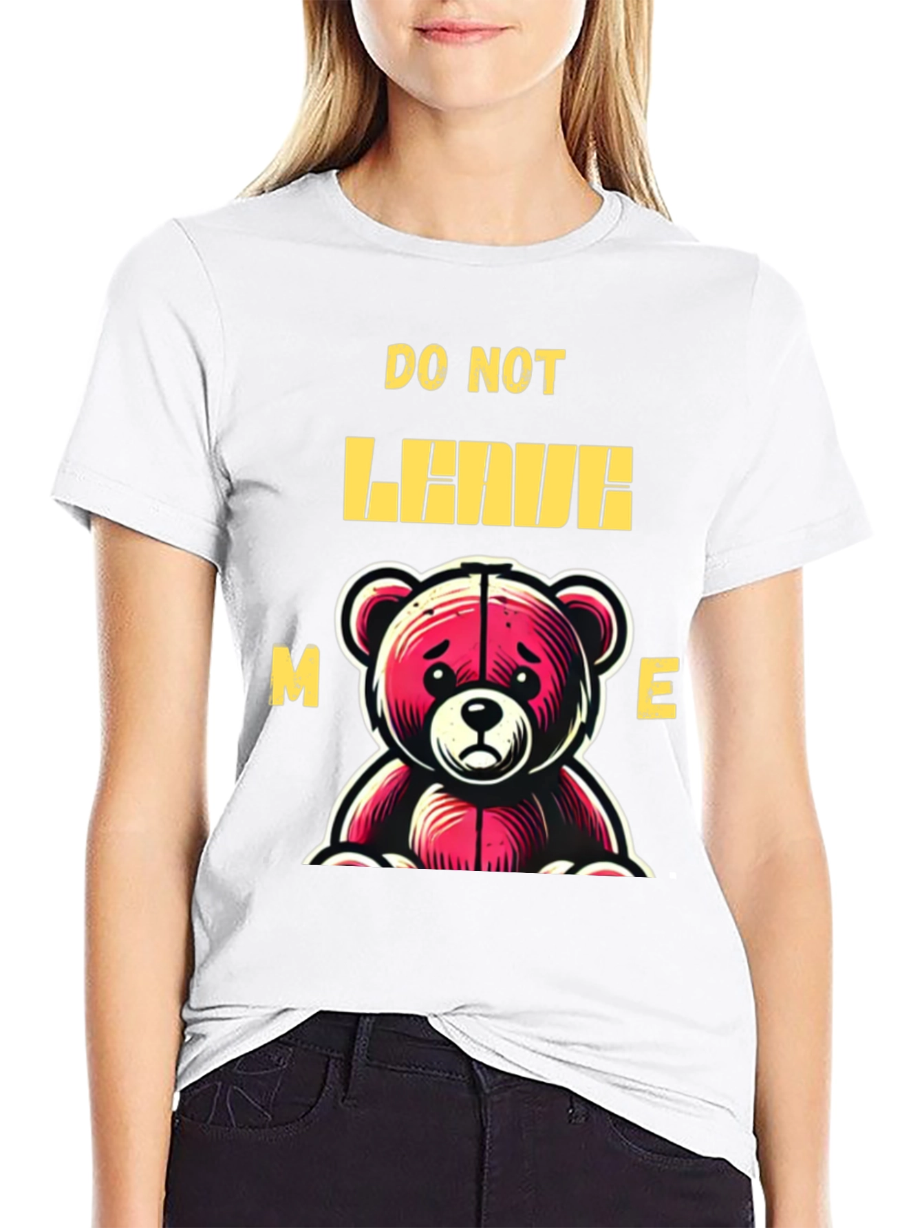 Do Not Leave Me Bear Graphic T-Shirt