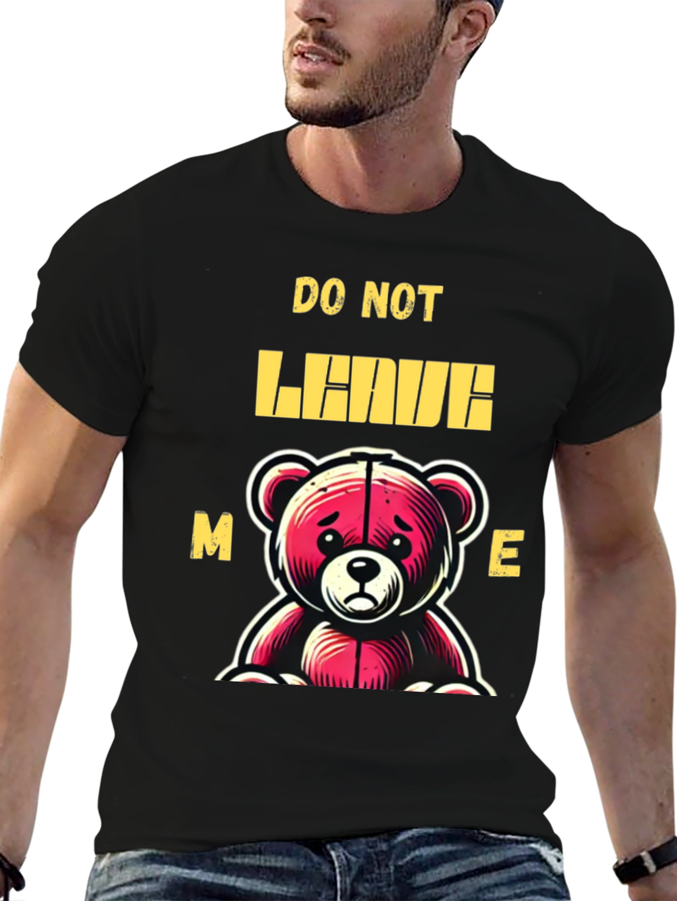 Do Not Leave Me Bear Graphic T-Shirt
