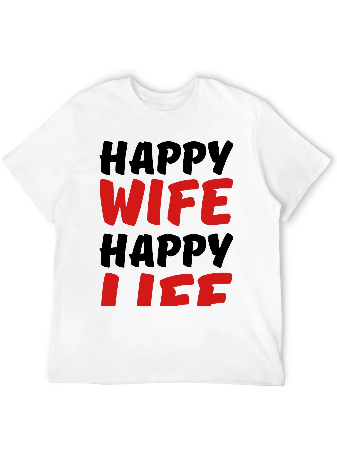 Happy Wife Happy Life T-Shirt