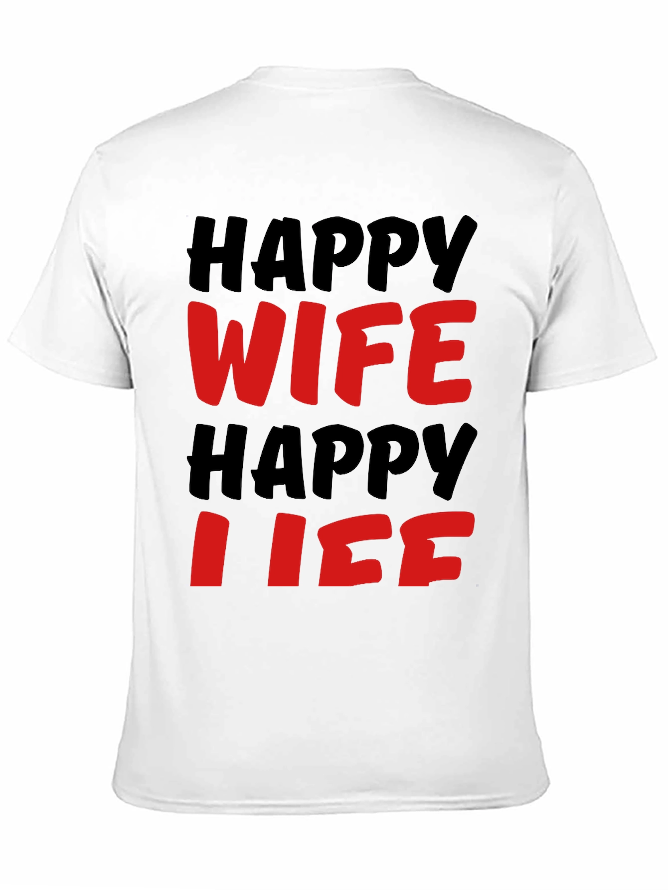 Happy Wife Happy Life T-Shirt