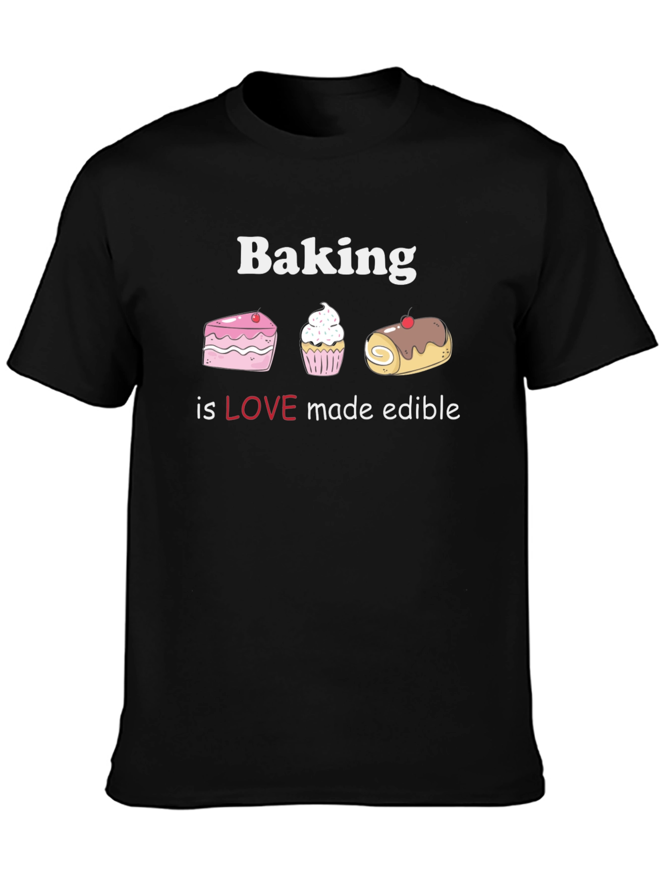 Baking is Love T-Shirt