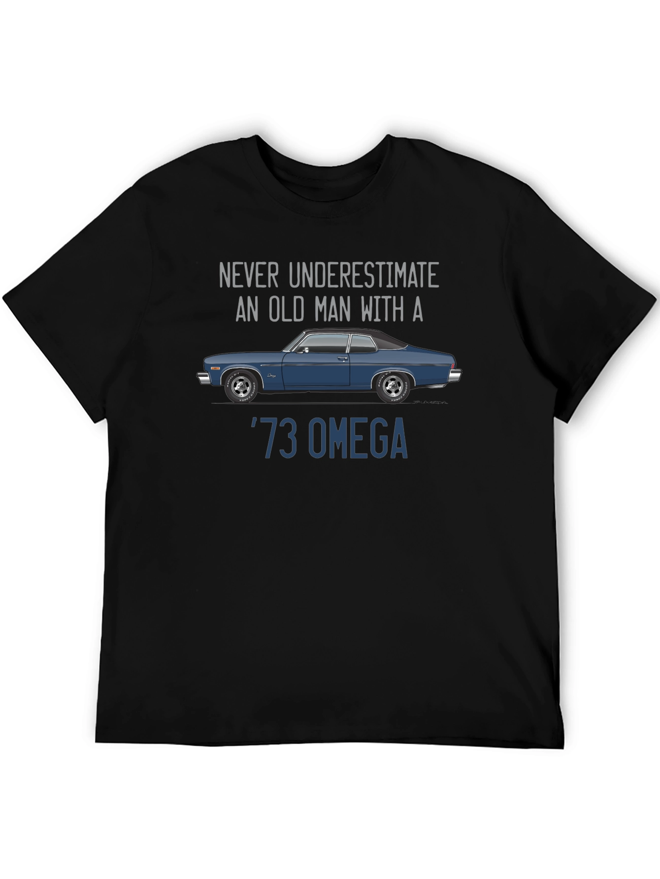 73 Omega Car T-Shirt - Never Underestimate