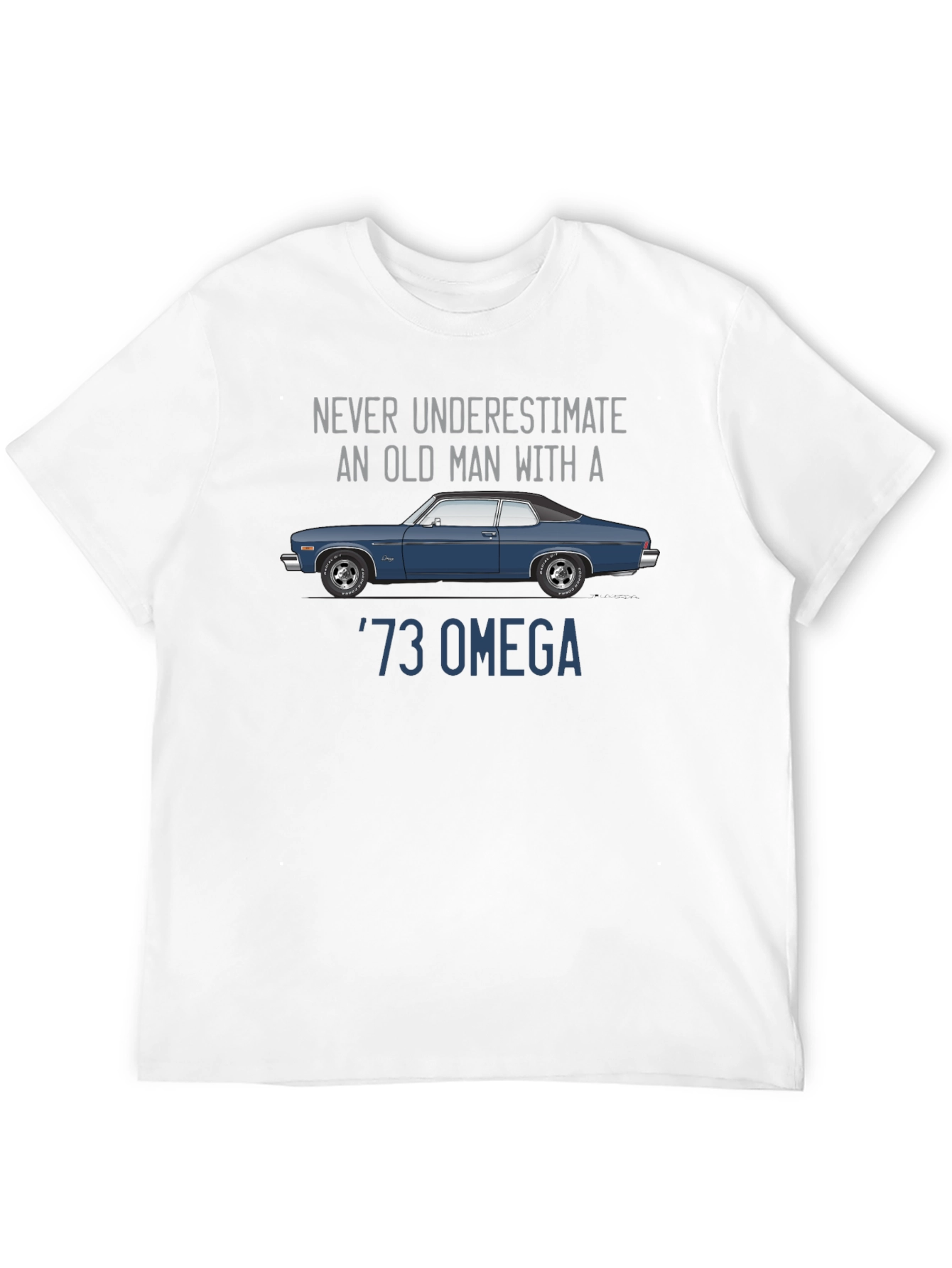 73 Omega Car T-Shirt - Never Underestimate
