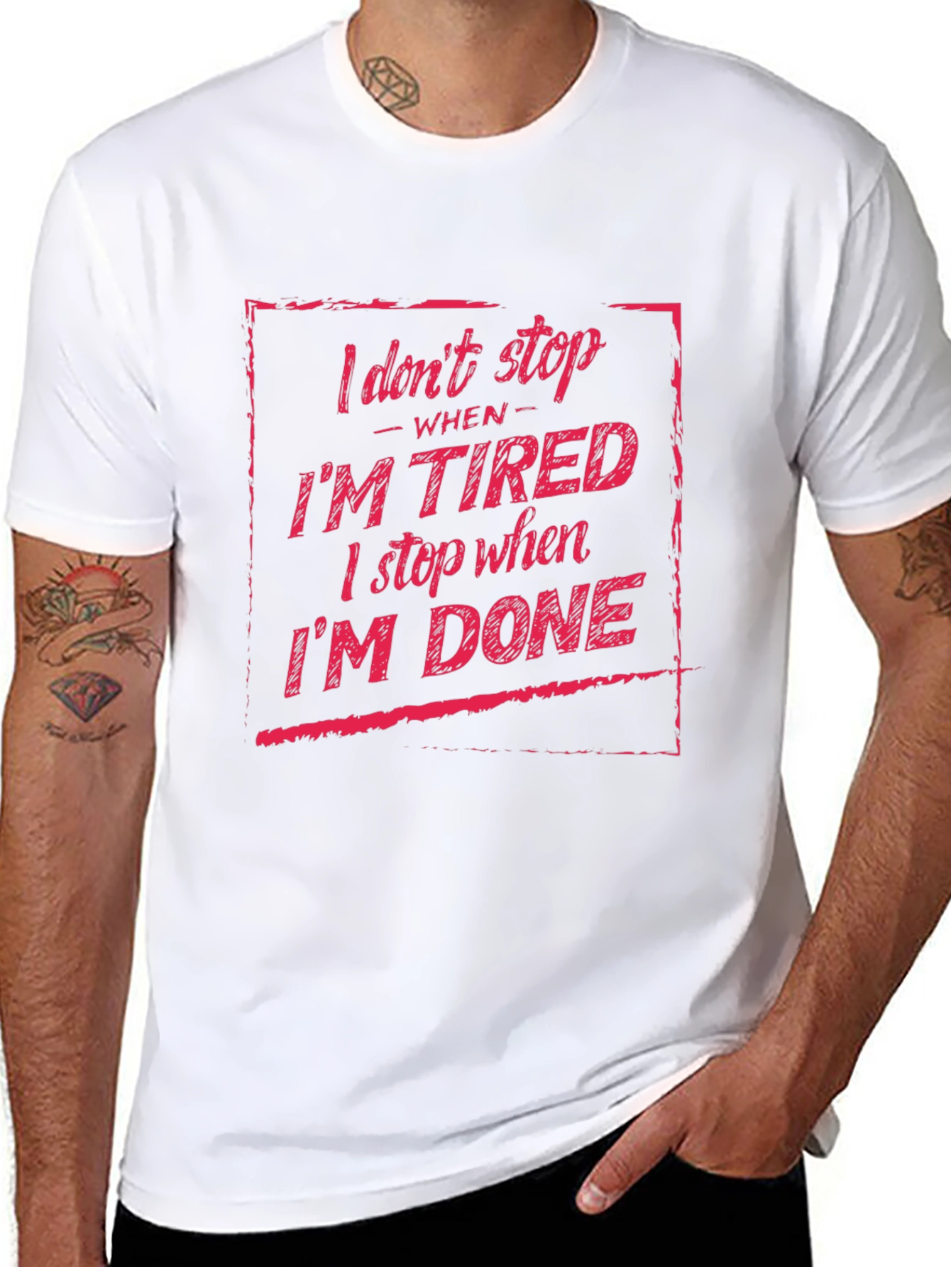 I Dont Stop When Im Tired T-Shirt
