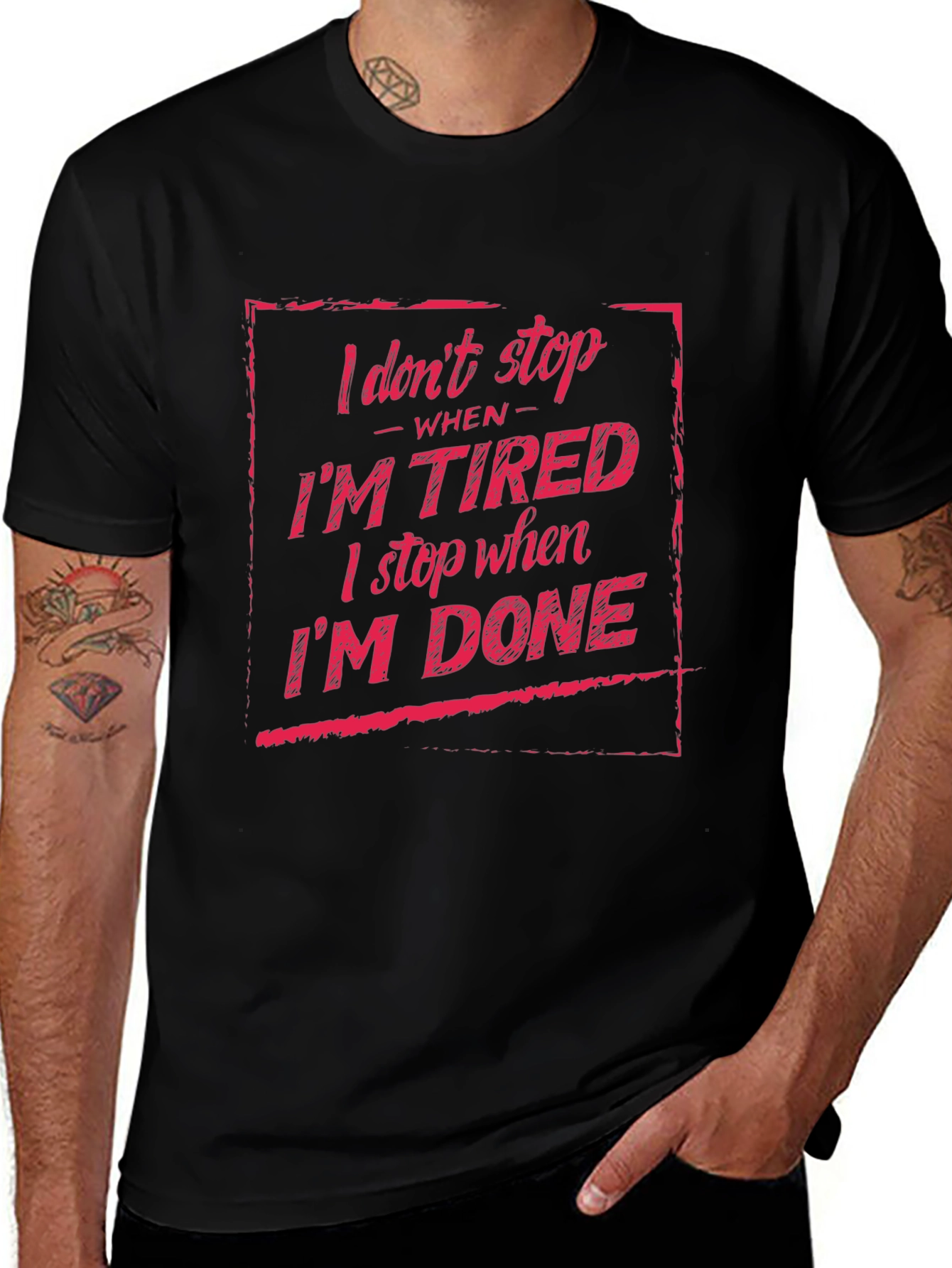 I Dont Stop When Im Tired T-Shirt