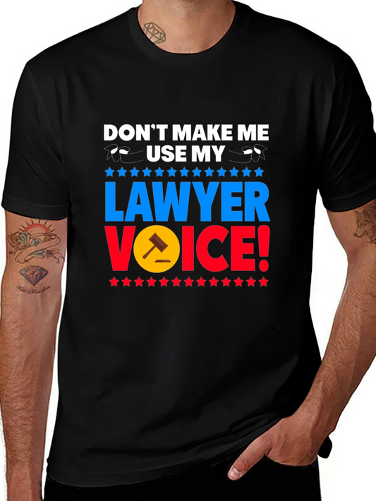 Lawyer Voice T-Shirt - Funny Attorney Gift