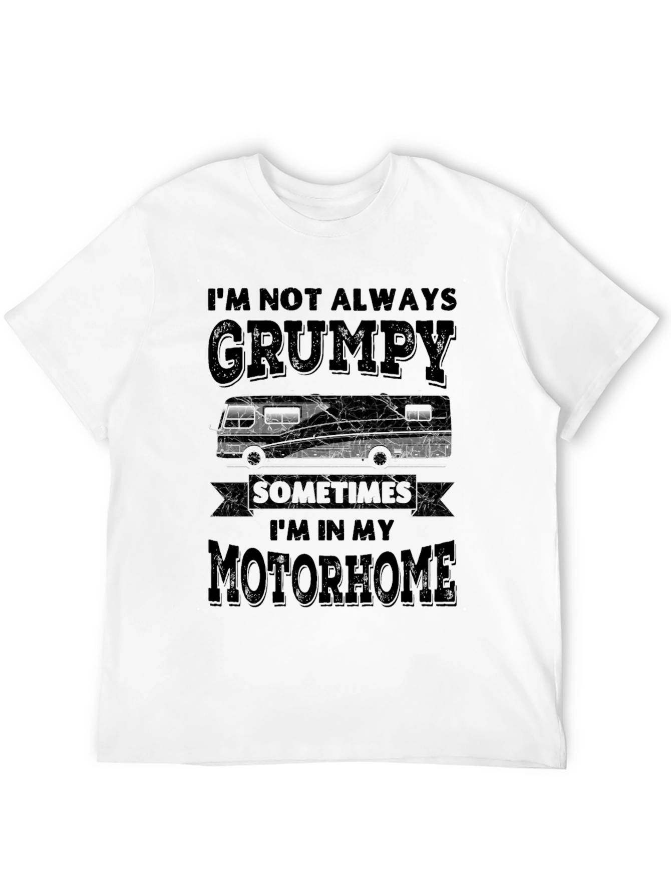 Grumpy Motorhome T-Shirt: RV Humor Tee