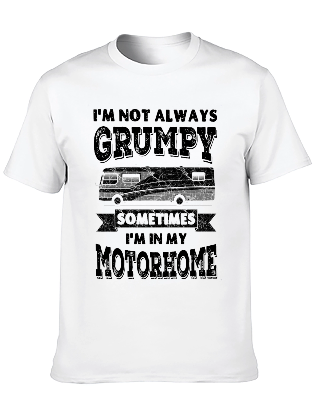 Grumpy Motorhome T-Shirt: RV Humor Tee