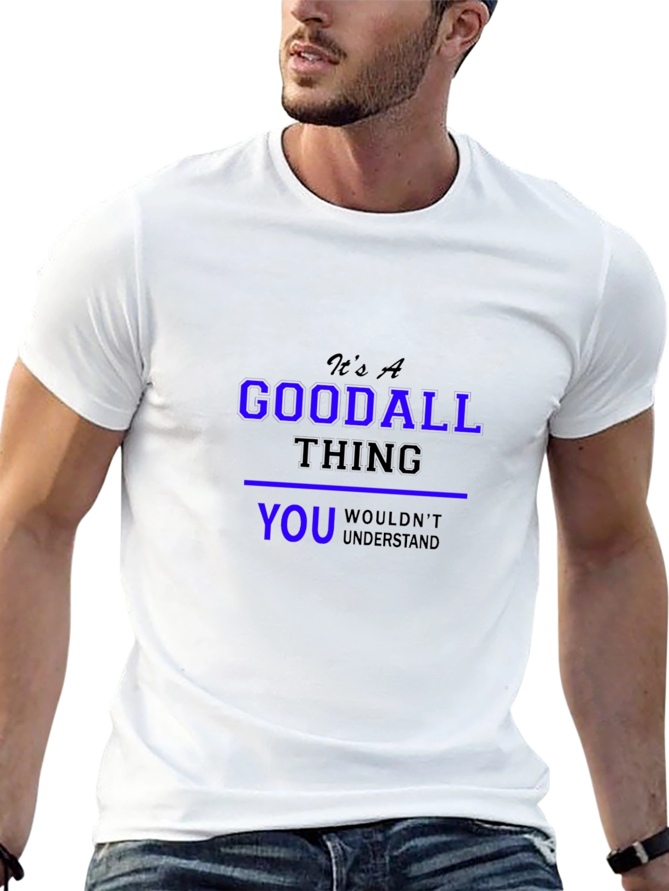 Its a Goodall Thing T-Shirt