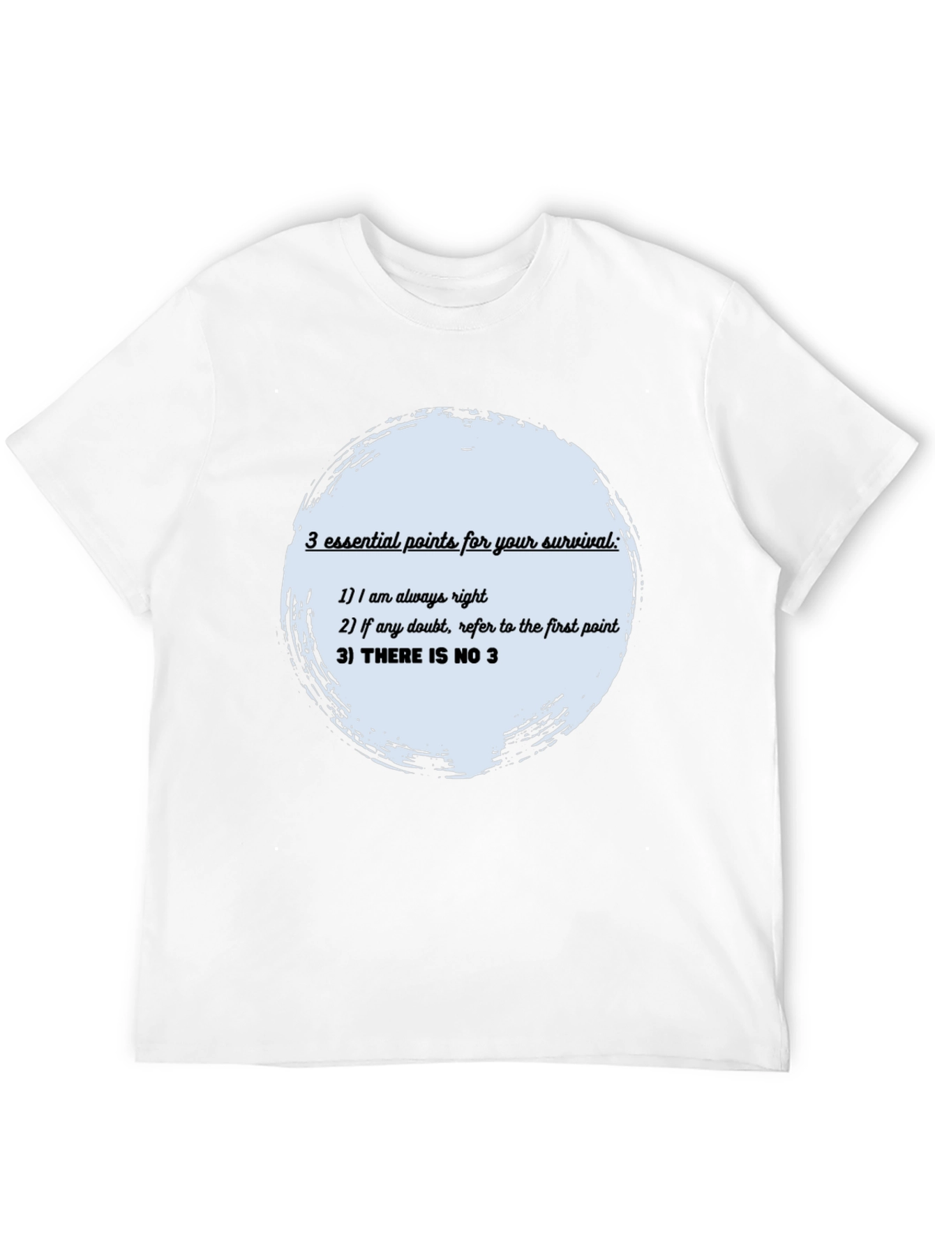 Survival Guide T-Shirt: Always Right