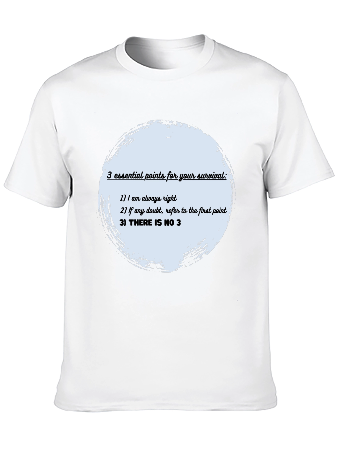Survival Guide T-Shirt: Always Right