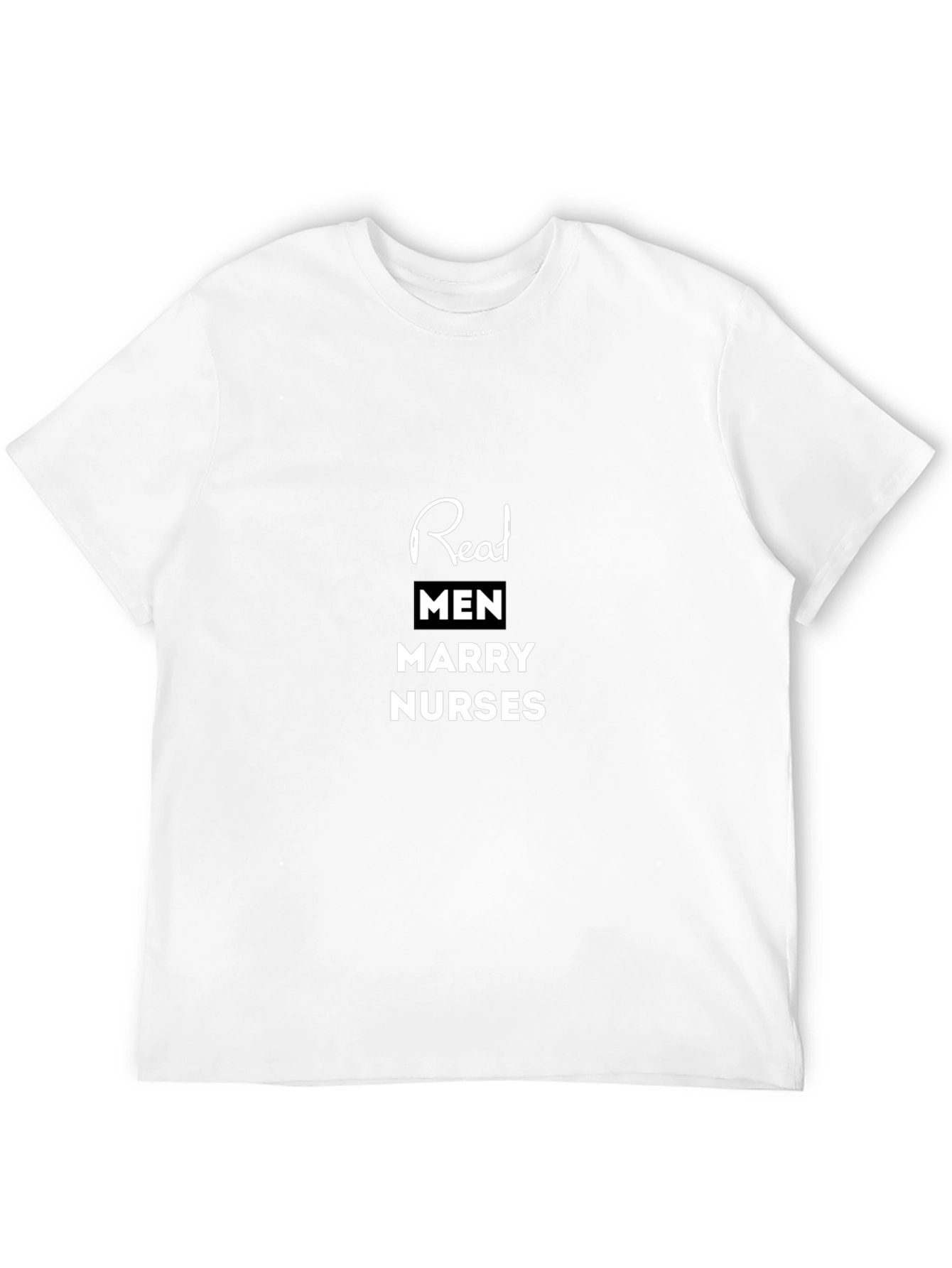 Real Men Marry Nurses Black Tee