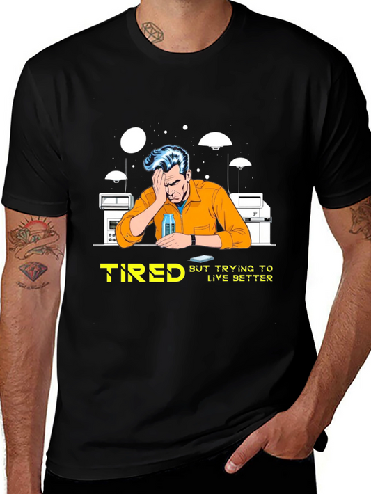 Tired But Trying T-Shirt