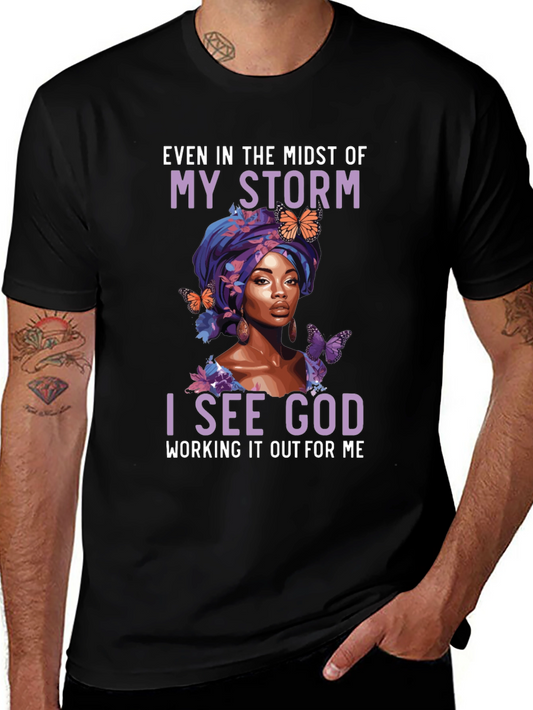 Faith-Inspired Graphic Tee - Even In My Storm