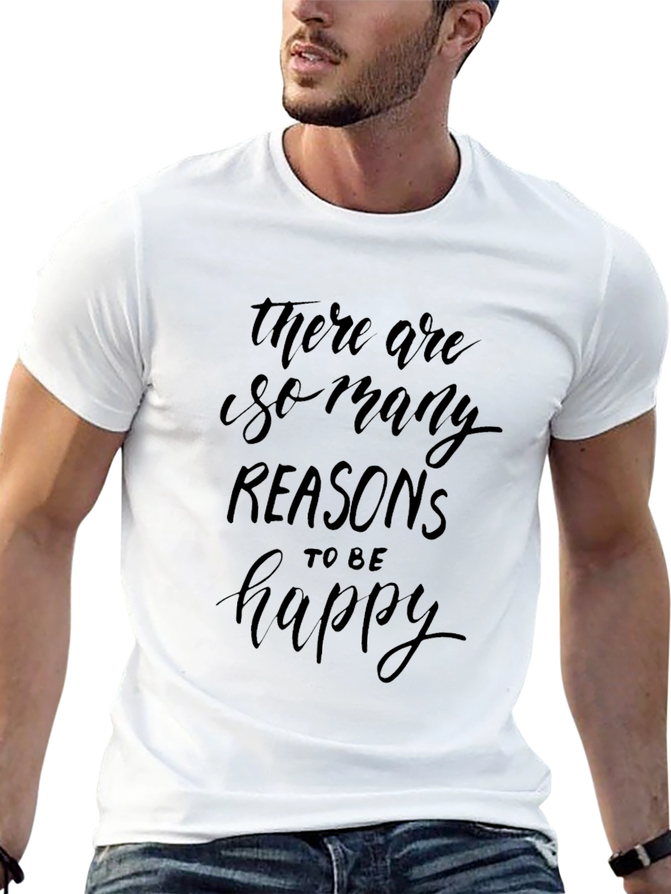 Reasons to Be Happy Graphic T-Shirt - Soft Cotton