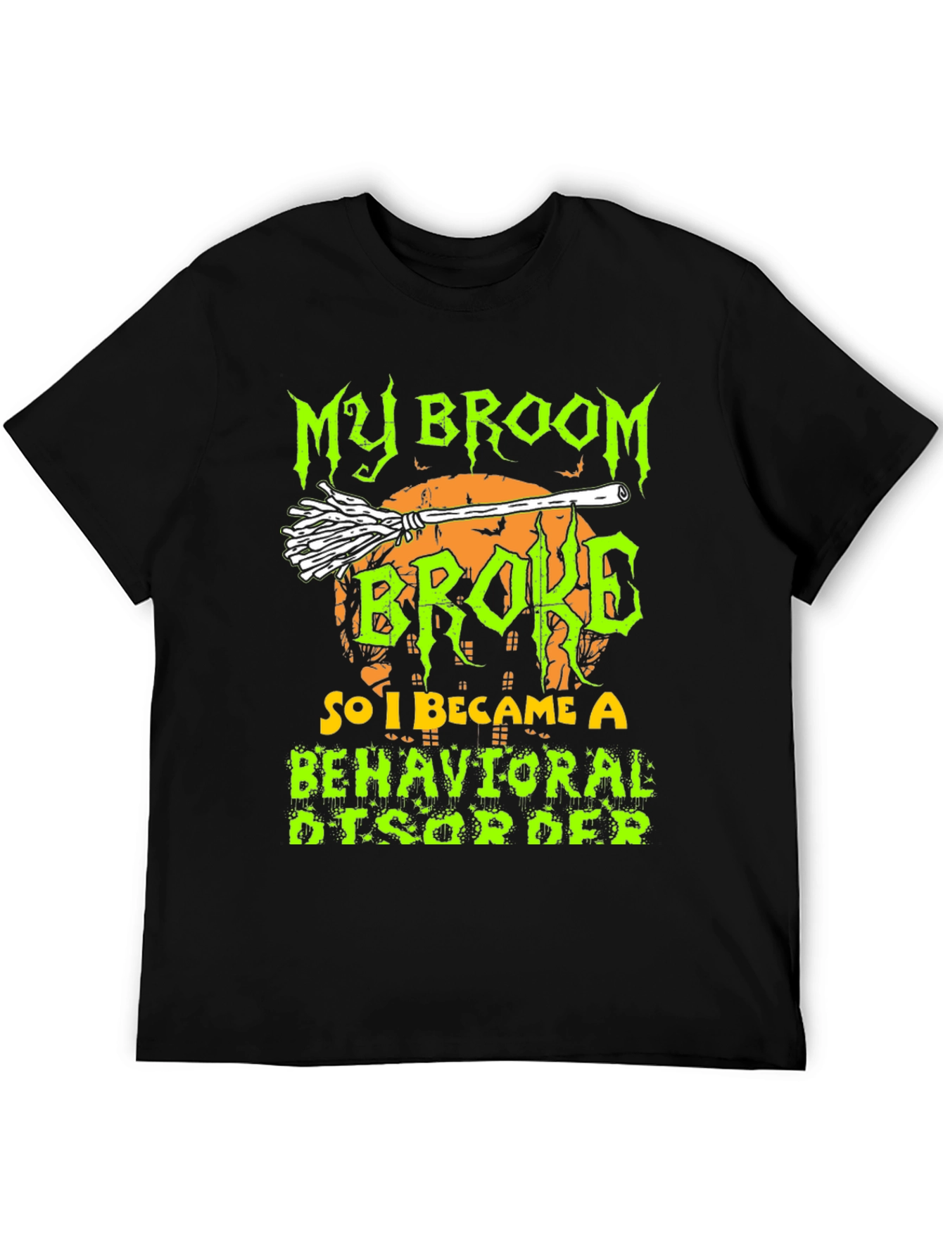 My Broom Broke T-Shirt - Halloween Apparel