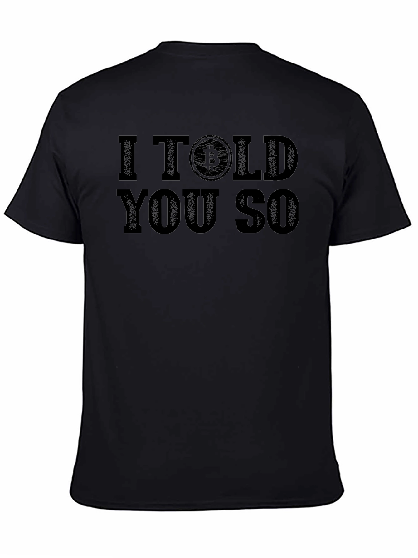 I Told You So Bitcoin Graphic T-Shirt