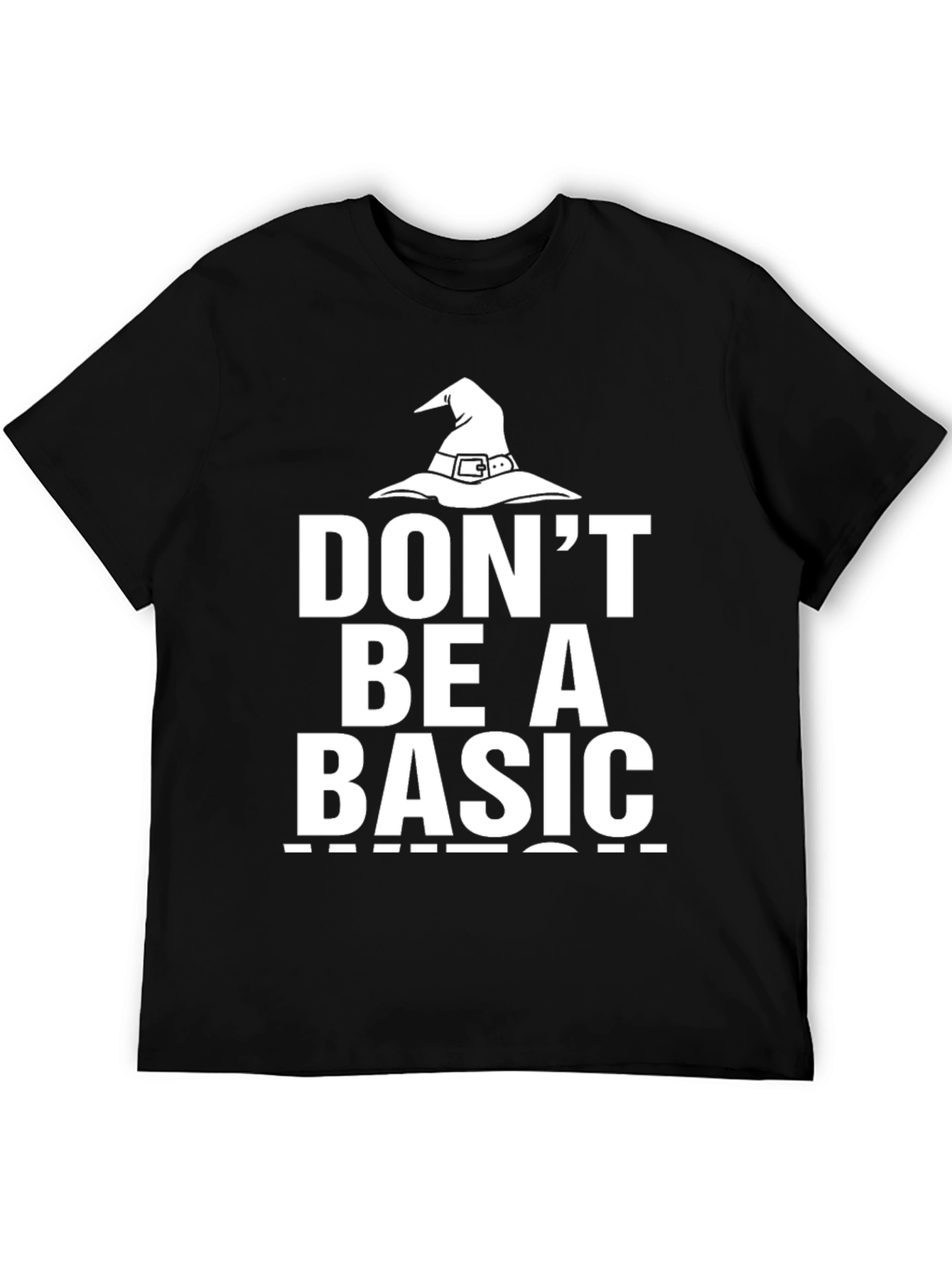 Dont Be A Basic Witch T-Shirt