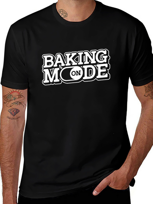 Baking Mode On Black T-Shirt