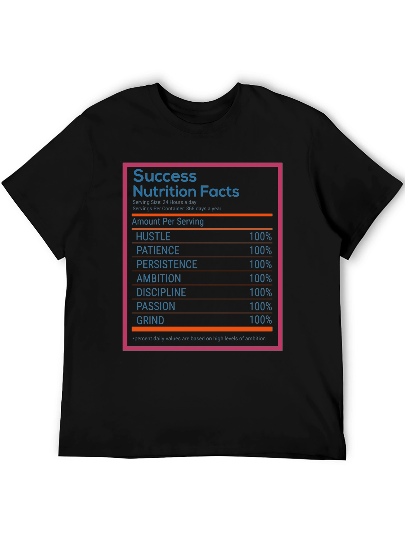Success Nutrition Facts T-Shirt - Grind Hustle Ambition
