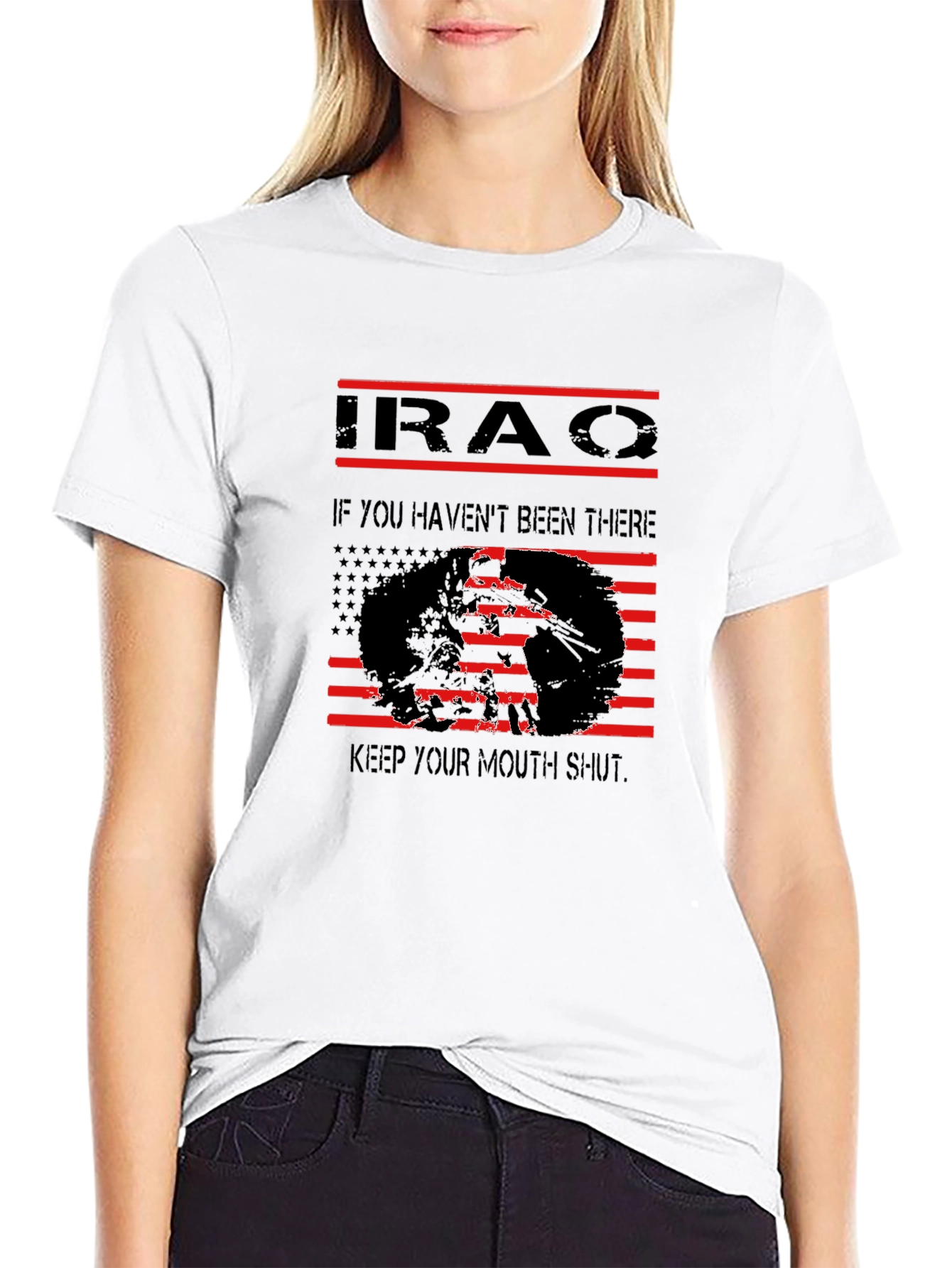 Iraq Veteran T-Shirt: If You Havent Been There