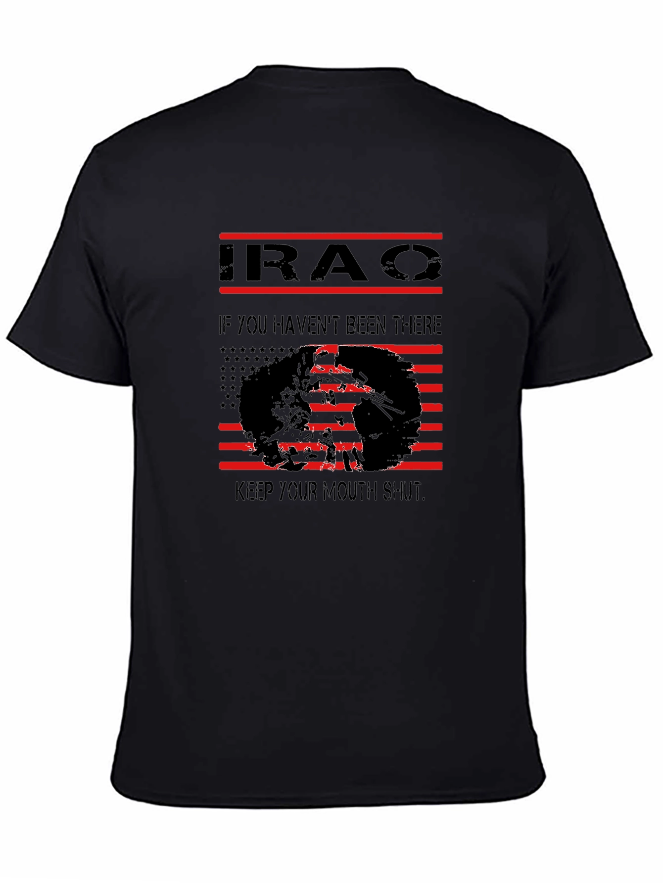 Iraq Veteran T-Shirt: If You Havent Been There