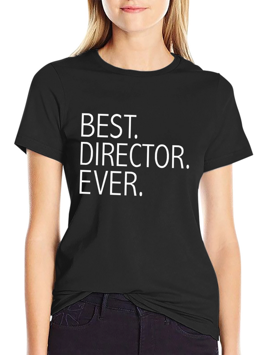 Best Director Ever T-Shirt - Black Crew Neck Tee