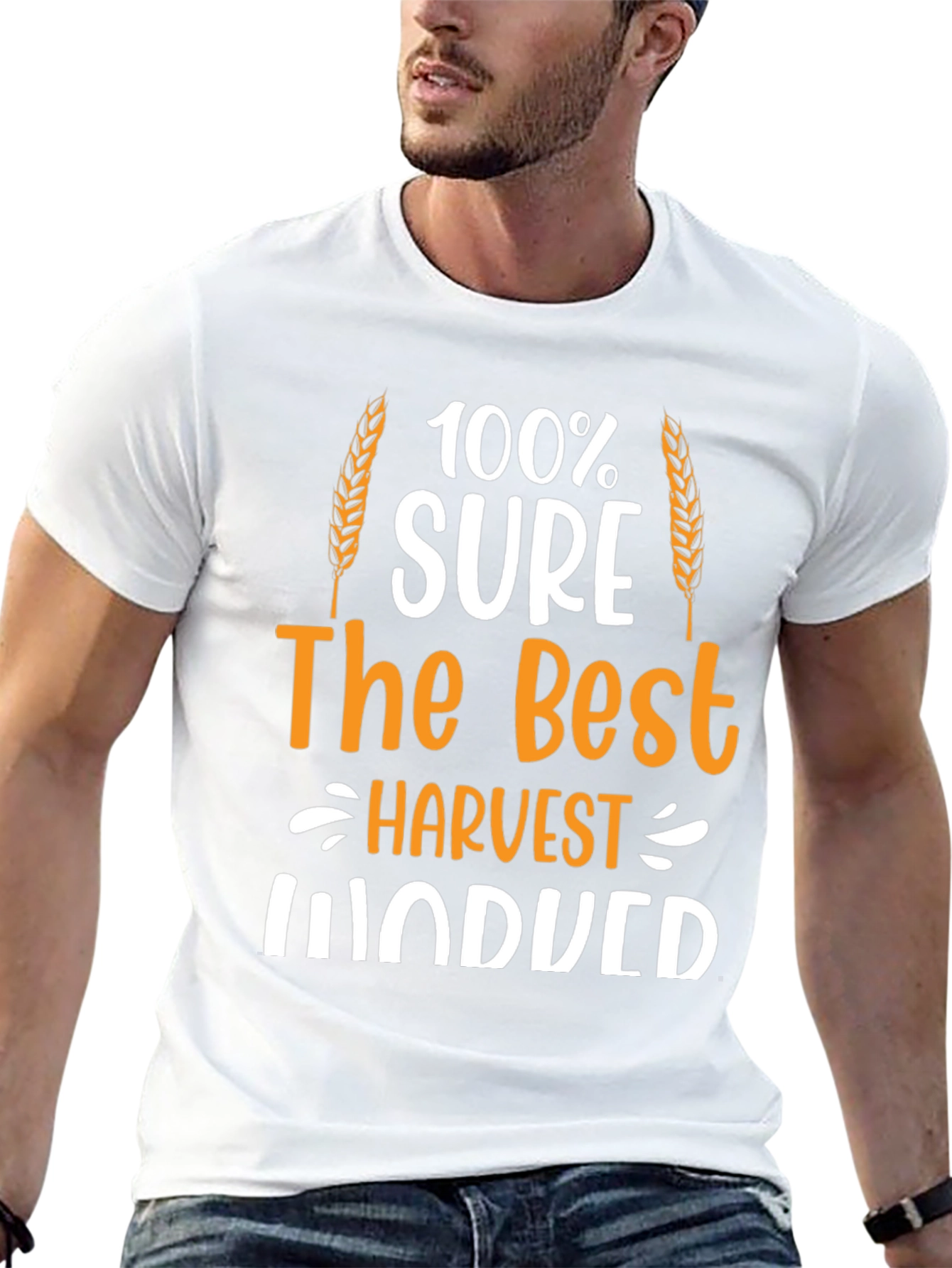 Harvest Induced T-Shirt: 100% Sure The Best Farmer Tee