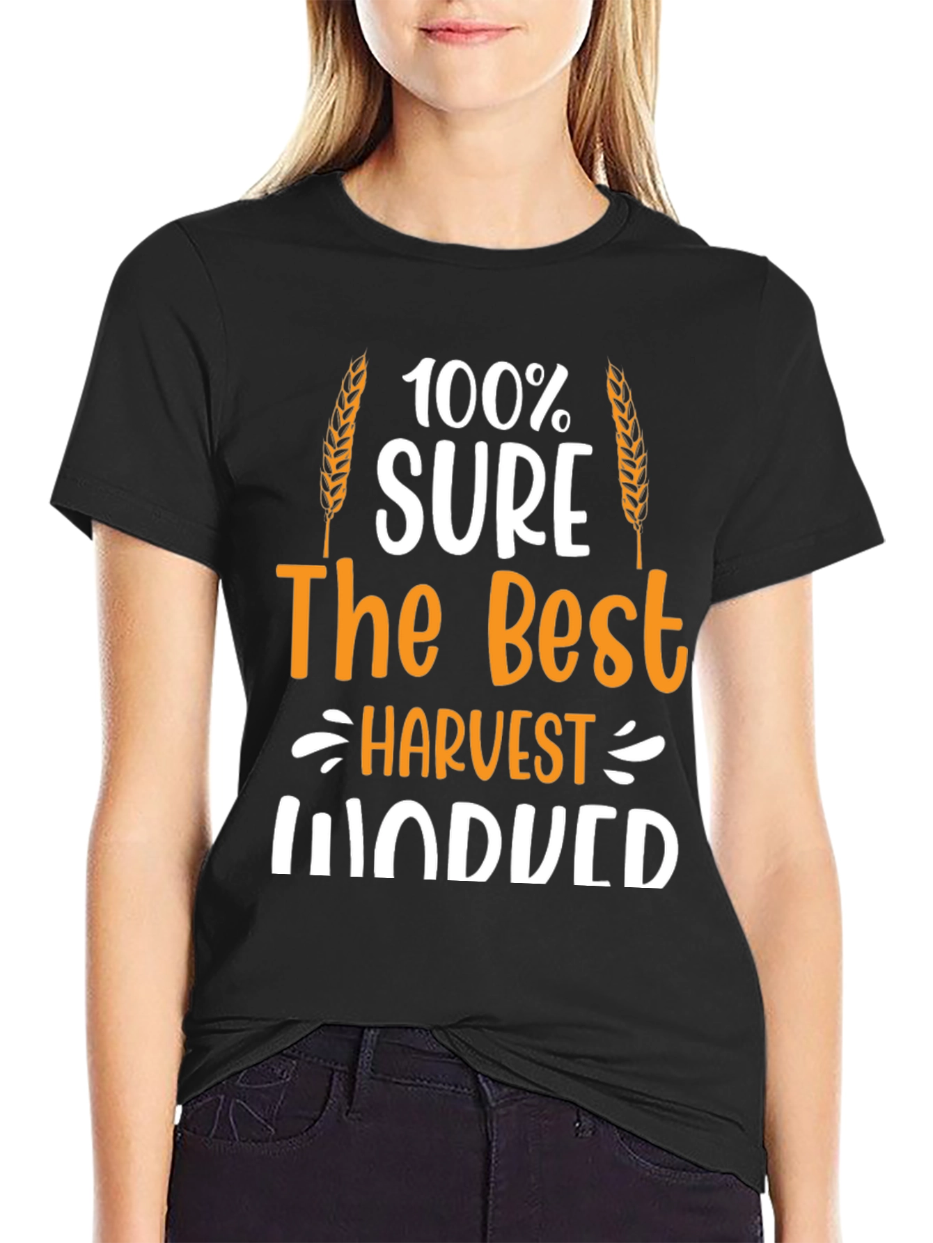 Harvest Induced T-Shirt: 100% Sure The Best Farmer Tee